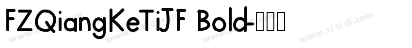 FZQiangKeTiJF Bold字体转换
